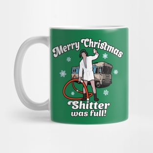 Merry Christmas Shitter Was Full Mug